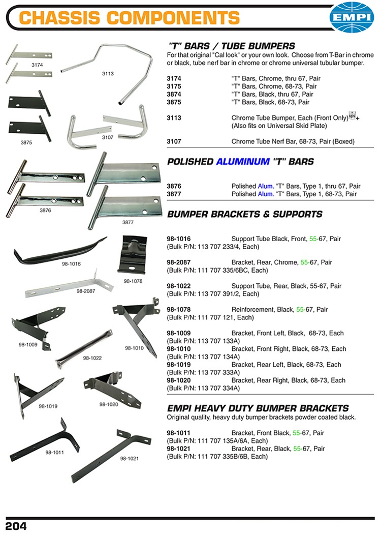 Chassis Components, T Bars, Bumper brackets and over rider support tubes for VW Volkswagen. "T" BARS / TUBE BUMPERS For that original "Cal look" or your own look. Choose from T-Bar in chrome or black, tube nerf bar in chrome or chrome universal tubular b