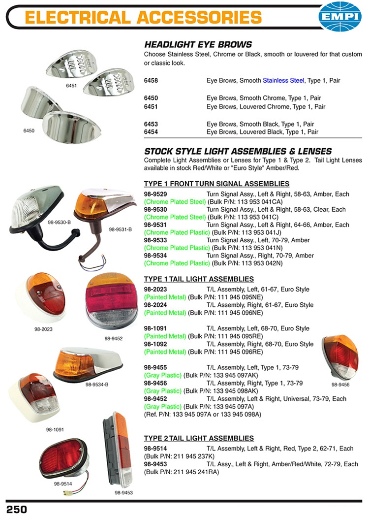 Electrical Accessories, Headlight eye brows, smooth, stainless, louvered, Front turn signal assemblies amber and clear, Rear tail light assemblies red or european style for VW Volkswagen. HEADLIGHT EYE BROWS Choose Stainless Steel, Chrome or Black, smooth