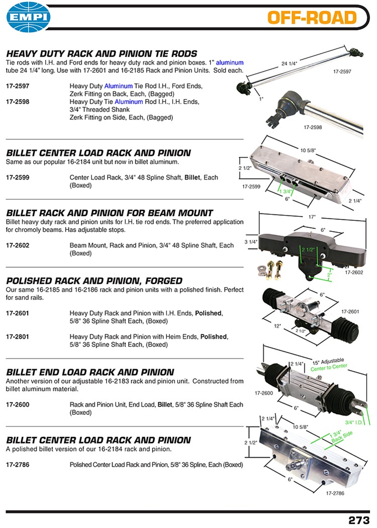 Rack and pinions, billet and forged, A arm and beam cars, center load, end load, international and ford tie rods for VW Volkswagen. HEAVY DUTY RACK AND PINION TIE RODS Tie rods with I.H. and Ford ends for heavy duty rack and pinion boxes. 1” aluminum tube
