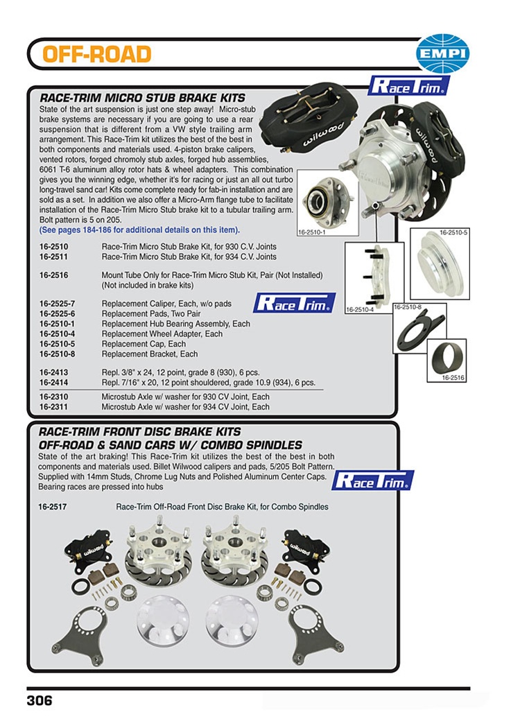 Micro stub rear disc brake kits, pads, tube mounts, calipers, pads, hubs, caps, adapters and combo front disc brake kits for VW Volkswagen. Race-Trim Micro Stub Brake Kits State of the art suspension is just one step away! Micro-stub brake systems are nec