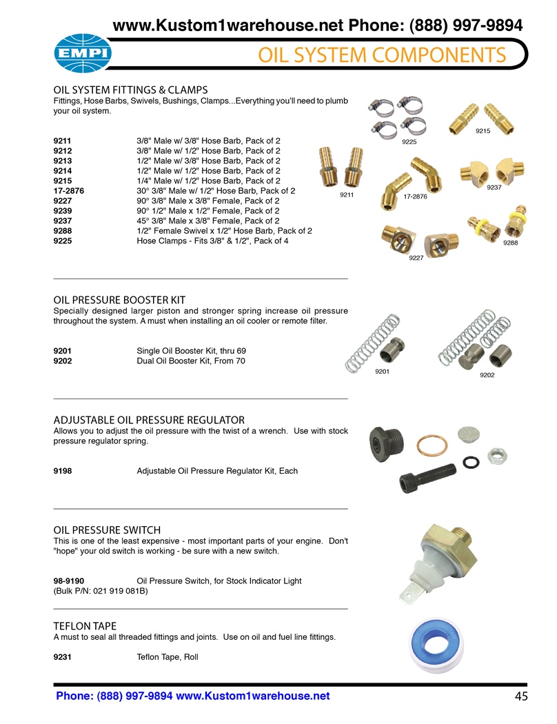 Oil cooler system barb hose oil fittings, male and female, 3/8 and 1/2 inch, oil pressure booster kits, adjustable pressure regulators, stock oil pressure switches, teflon tape for VW Volkswagen. OIL SYSTEM FITTINGS & CLAMPS Fittings, Hose Barbs, Swivels,