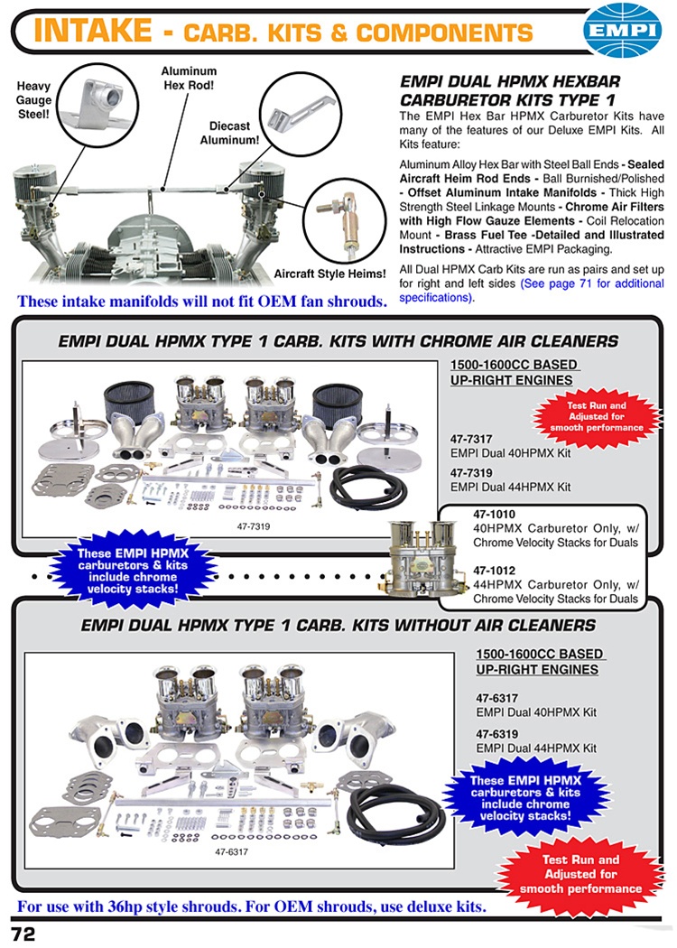 Empi HPMX dual Type 1 carburetor kits with and without air cleaners for VW Volkswagen. EMPI Dual HPMX Hexbar Carburetor Kits Type 1 The EMPI Hex Bar HPMX Carburetor Kits have many of the features of our Deluxe EMPI Kits. All Kits feature: Aluminum Alloy H