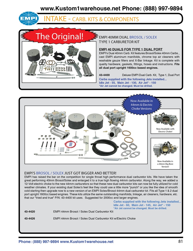EMPI Brosol/Solex/Kadron Dual 40mm and 44mm Carburetor kits with linkage, manifolds, chrome gauze air cleaners for Type 1 for Volkswagen EMPI 40 DUALS FOR TYPE 1 DUAL PORT
EMPI's Dual 40mm Carb. Kit features Brosol/Solex 40mm Carbs., cast EMPI aluminum m