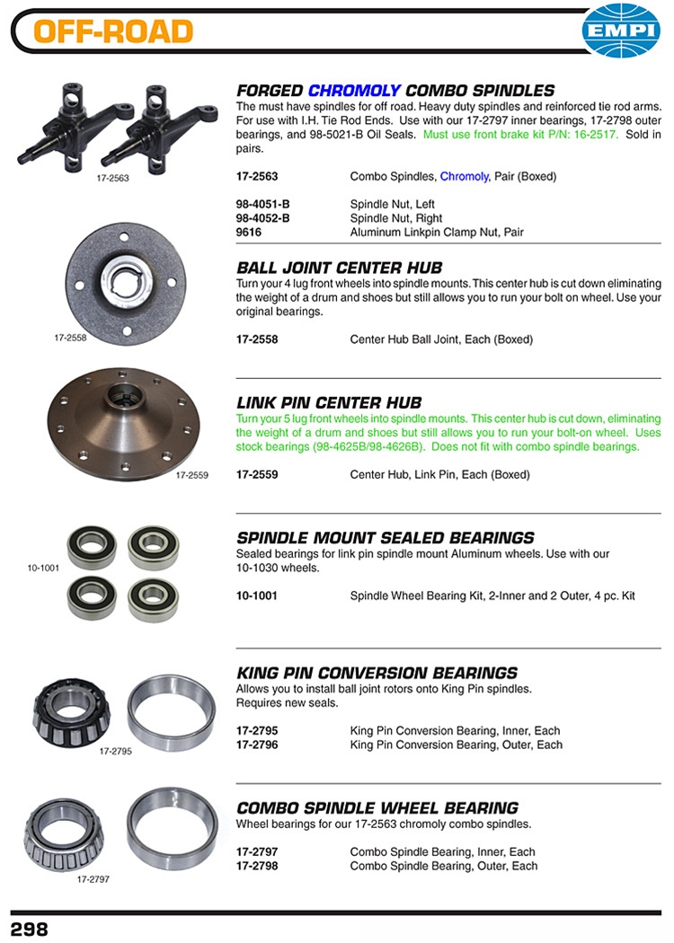 Chromoly combo spindles, ball joint and link pins front hubs, sand sealed wheel bearings for VW Volkswagen. forged CHROMOLY COMBO SPINDLES The must have spindles for off road. Heavy duty spindles and reinforced tie rod arms. For use with I.H. Tie Rod Ends