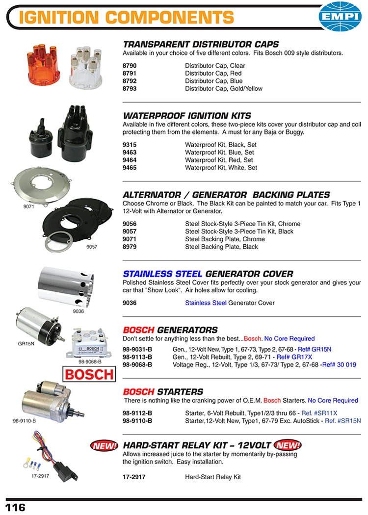 Distributor caps, waterproof covers, backing plates, stainless covers, Bosch generators and starters, hard start relay kits for VW Volkswagen. TRANSPARENT DISTRIBUTOR CAPS Available in your choice of five different colors. Fits Bosch 009 style distributor